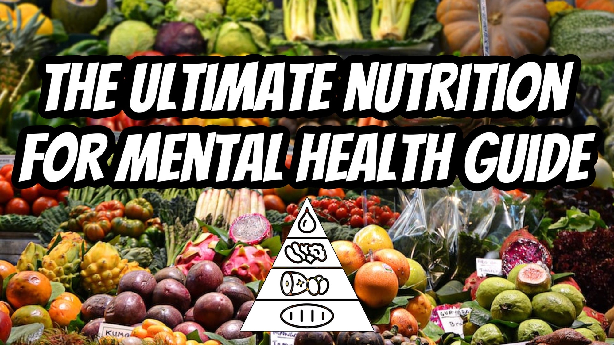 The Ultimate Nutrition For Mental Health Guide
