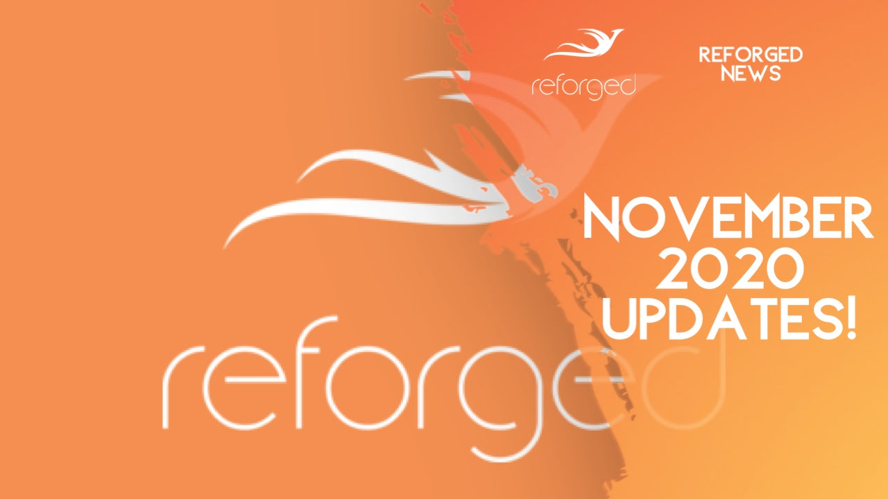 Reforged November 2020 Updates!