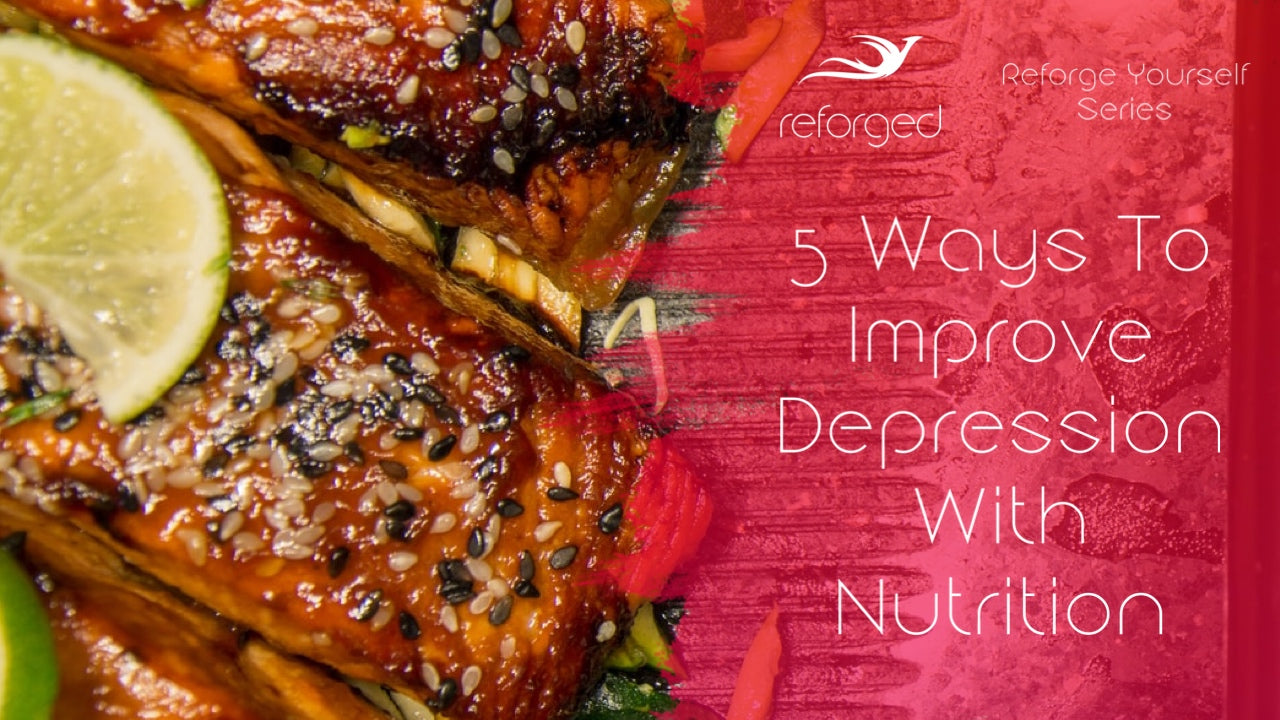 5 Ways To Battle Depression With Nutrition