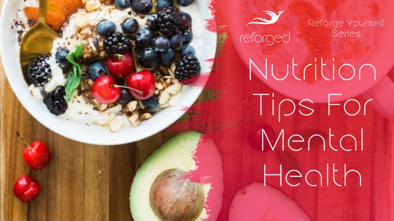 4 Nutrition Tips You Can Use To Help With Mental Health In 2022!